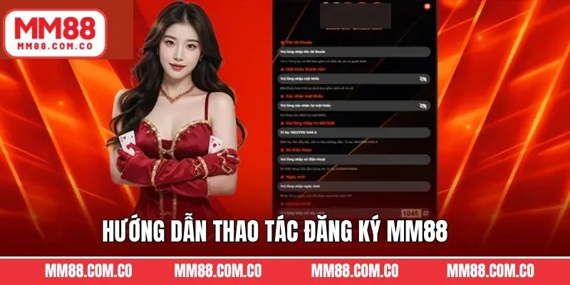Những thao tác chính khi đăng ký MM88