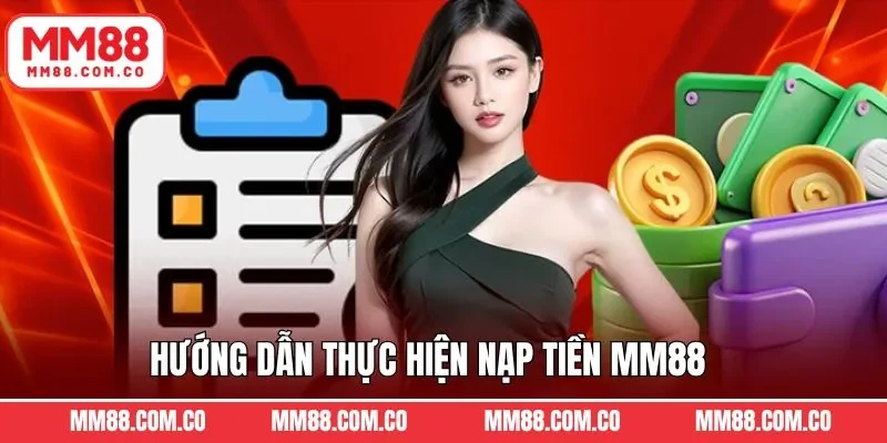 Hướng dẫn nạp tiền MM88 vô cùng nhanh chóng