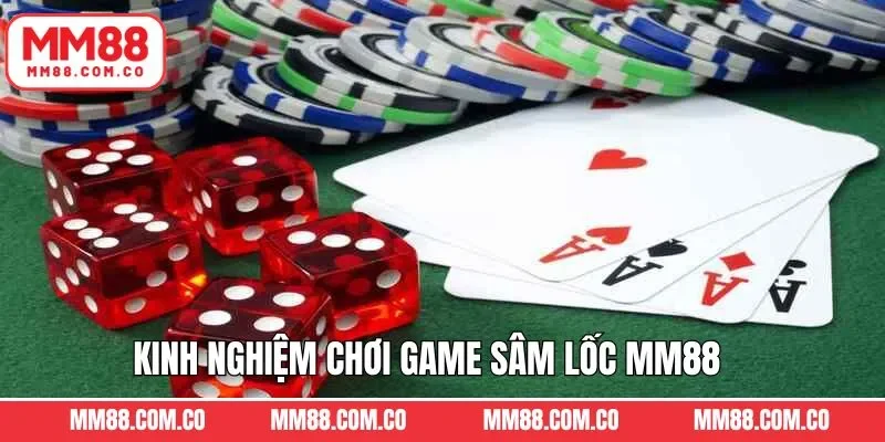 Kinh nghiệm khi tham gia game sâm lốc MM88 giành thắng lớn