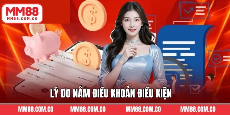 Lý do vì sao thành viên nên nắm rõ các điều khoản điều kiện 