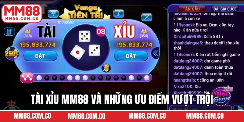 Tài xỉu MM88 và những ưu điểm vượt trội