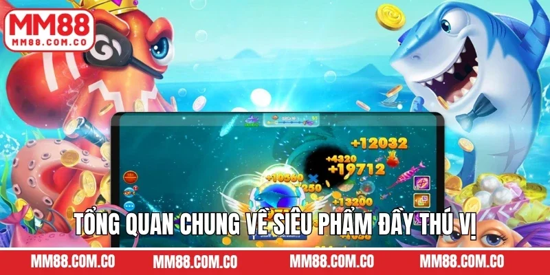 Tổng quan chung về siêu phẩm đầy thú vị